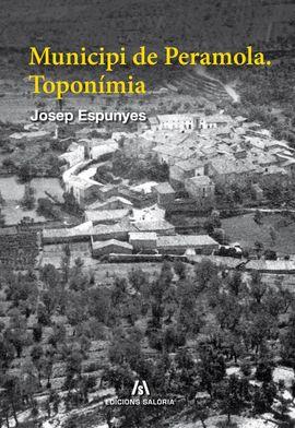 MUNICIPI DE PERAMOLA. TOPONIMIA | 978-84-946601-6-0 | ESPUNYES, JOSEP