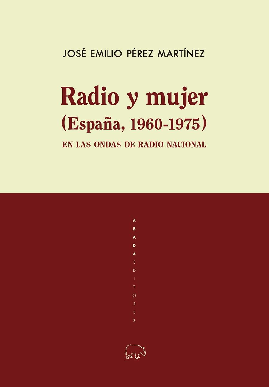 RADIO Y MUJER (ESPAÑA, 1960-1975) | 9788417301811 | PÉREZ MARTÍNEZ, JOSÉ EMILIO