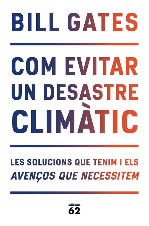 COM EVITAR UN DESASTRE CLIMÀTIC | 9788429779240 | GATES, BILL