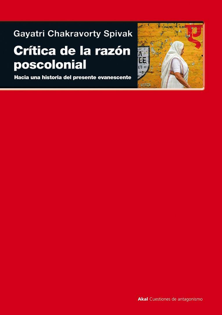 CRITICA DE LA RAZON POSCOLONIAL | 9788446028093 | SPIVAK