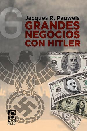 GRANDES NEGOCIOS CON HITLER | 9788412412314 | PAUWELS, JACQUES