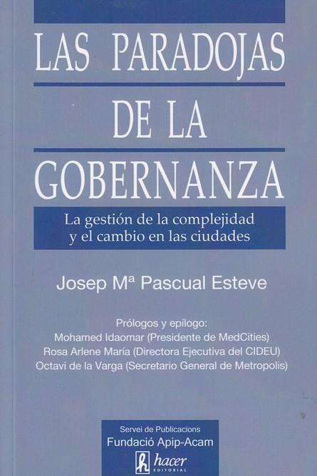PARADOJAS DE LA GOBERNANZA, LAS | 9788496913608 | PASCUAL ESTEVE, JOSEP MARIA
