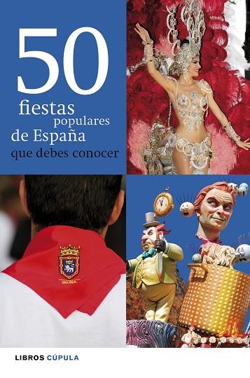 50 FIESTAS POPULARES DE ESPAÑA | 9788448069995 | CALONGE CEBRIáN, LAURA