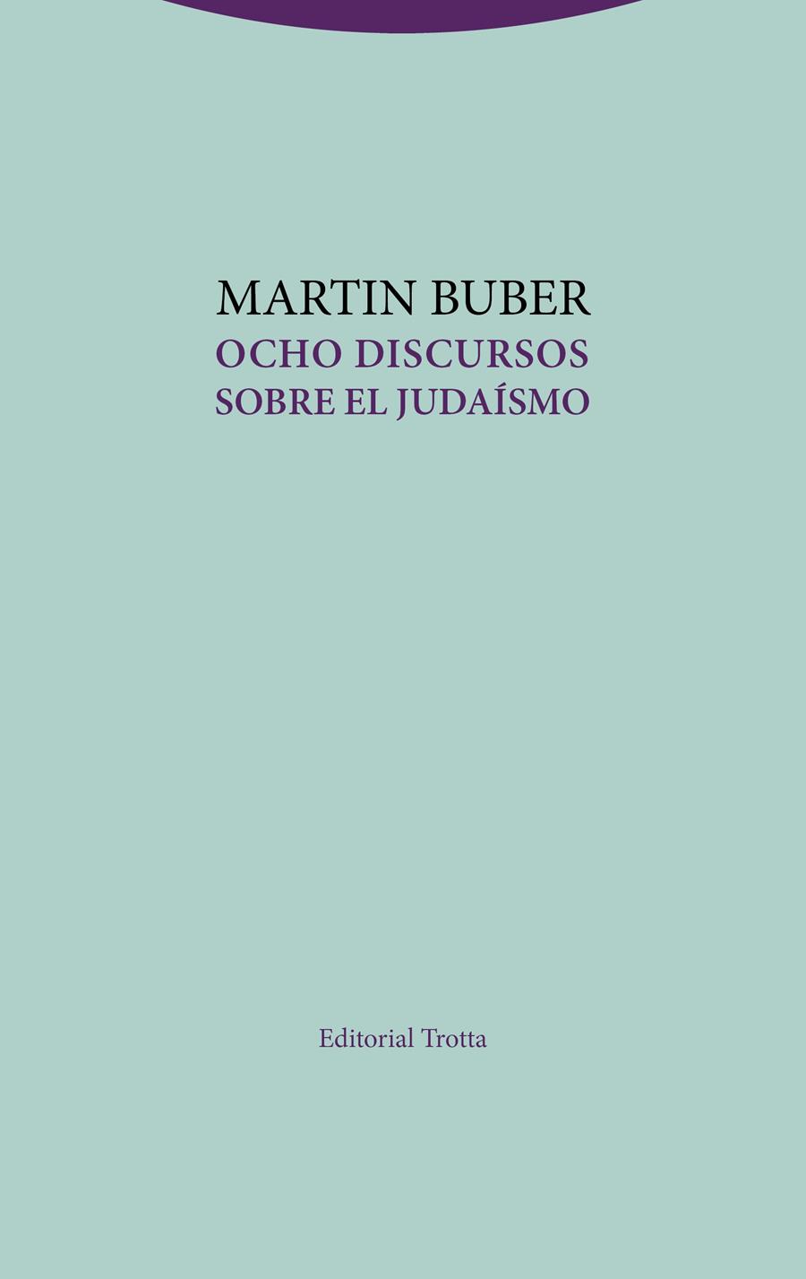 OCHO DISCURSOS SOBRE EL JUDAÍSMO | 9788498797497 | BUBER, MARTIN