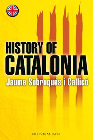 HISTORY OF CATALONIA | 9788485031863 | SOBREQUÉS CALLICÓ, JAUME