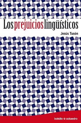 LOS PREJUICIOS LINGÜISTICOS | 9788499211466 | TUSON