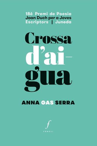 CROSSA D'AIGUA | 9788494644757 | GAS SERRA, ANNA