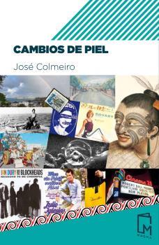 CAMBIOS DE PIEL | 9788412182514 | COLMEIRO, JOSE F.