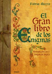 EL GRAN LIBRO DE LOS ENIGMAS | 9788498673296 | MAZZA