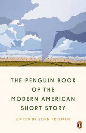 THE PENGUIN BOOK OF THE MODERN AMERICAN SHORT STORY | 9781984877826 | FREEMAN, JOHN