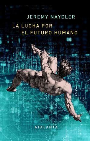 LA LUCHA POR EL FUTURO HUMANO | 9788412213041 | NAYDLER, JEREMY