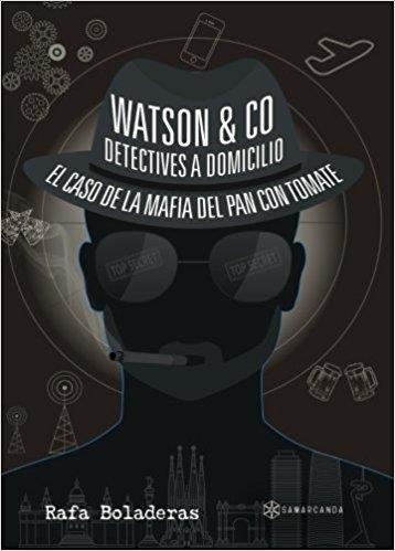 WATSON & CO. DETECTIVES A DOMICILIO | 9788417103309 | BOLADERAS RUIZ, RAFA