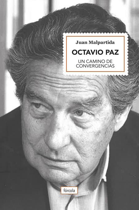OCTAVIO PAZ | 9788417425487 | MALPARTIDA ORTEGA (1956-), JUAN