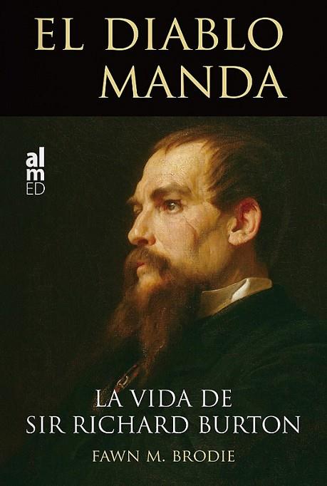 DIABLO MANDA,EL: LA VIDA DE SIR RICHARD BURTON | 9788415063131 | BRODIE,FAWN M.