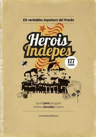 HEROIS INDEPES | 9788490344064 | CALVÍS, JORDI/GONZALEZ, ANDREU