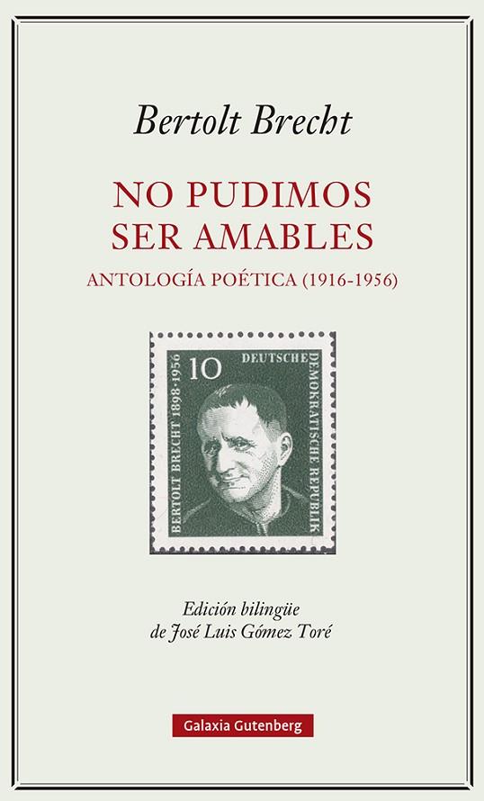 NO PUDIMOS SER AMABLES. ANTOLOGÍA POÉTICA (1916-1956) | 9788419392329 | BRECHT, BERTOLT