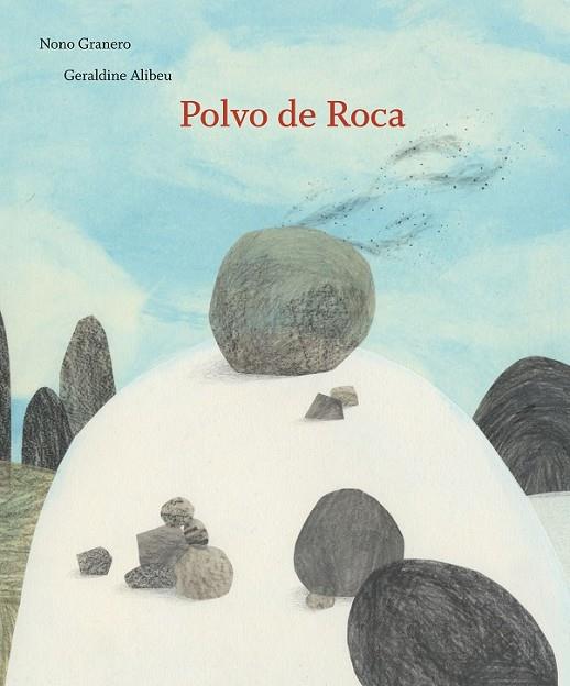POLVO DE ROCA | 9788494157981 | GRANERO / ALIBEU