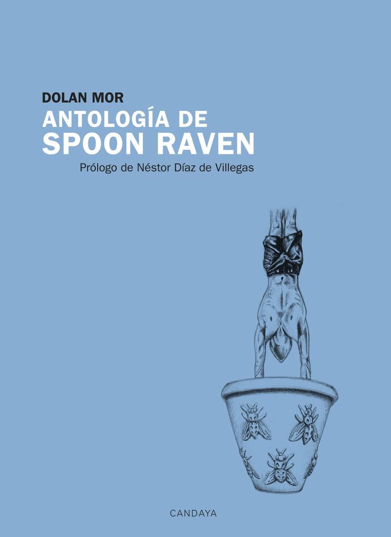 ANTOLOGIA DE SPOON RAVEN | 9788415934585 | MOR,DOLAN