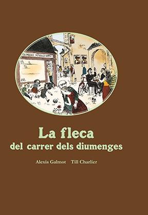 LA FLECA DEL CARRER DELS DIUMENGES | 9788416490752 | GALMOT, ALEXIS