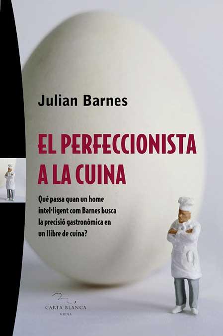 PERFECCIONISTA A LA CUINA | 9788483304280 | BARNES, JULIAN