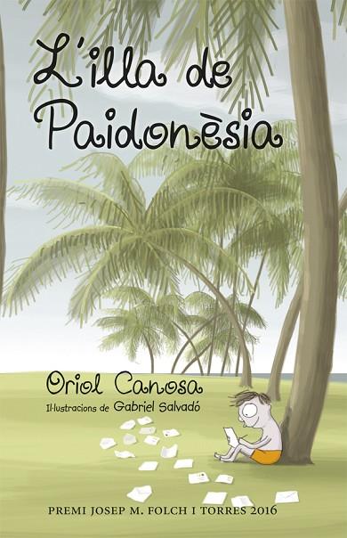 L'ILLA DE PAIDONÈSIA | 9788424660666 | CANOSA MASLLORENS, ORIOL