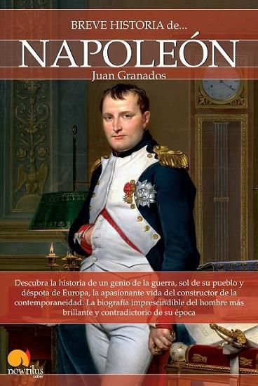 BREVE HISTORIA DE NAPOLEÓN | 9788499674650 | GRANADOS LOUREDA, JUAN ANTONIO