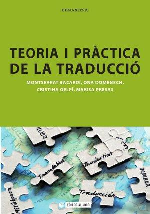 TEORIA I PRÀCTICA DE LA TRADUCCIÓ | 9788490290279 | BACARDÍ TOMÀS, MONTSERRAT