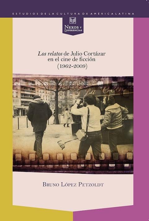 LOS RELATOS DE JULIO CORTAZAR EN EL CINE DE FICCION | 9788484898122 | LOPEZ PETZOLDT, BRUNO