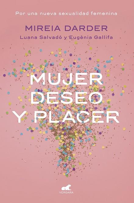 MUJER, DESEO Y PLACER | 9788416076468 | DARDER, MIREIA/SALVADÓ, LUANA/GALLIFA, EUGÈNIA