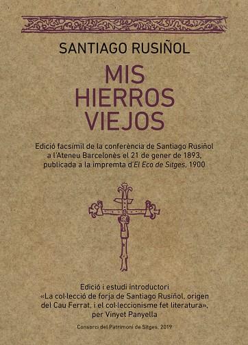 MIS HIERROS VIEJOS | 9788416445462 | RUSIÑOL PRATS, SANTIAGO