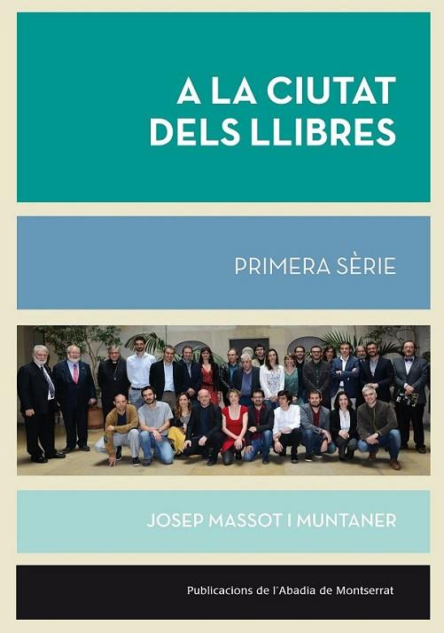 A LA CIUTAT DELS LLIBRES - PRIMERA SERIE | 9788498837964 | MASSOT I MUNTANER, JOSEP