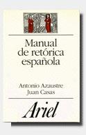 MANUAL DE RETORICA ESPAÑOLA | 9788434483910 | AZAUSTRE/>CASAS