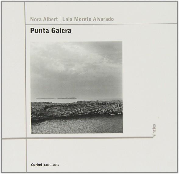 PUNTA GALERA  | 9788494130212 | MORETO ALVARADO, LAIA ; ALBERT, NORA