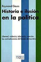 HISTORIA E ILUSION EN LA POLITCA | 9788483109311 | GEUSS