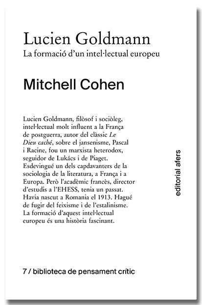 LUCIEN GOLDMANN. LA FORMACIÓ D'UN INTEL·LECTUAL | 9788418618772 | COHEN, MITCHELL