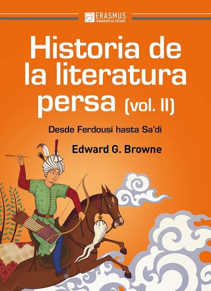 HISTORIA DE LA LITERATURA PERSA (VOLUMEN II) | 9788415462774 | GRANVILLE BROWNE, EDWARD