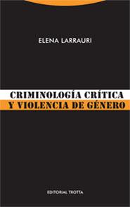 CRIMINOLOGIA CRITICA Y VIOLENCIA | 9788481649109 | ELENA LARRAURI