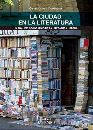 LA CIUDAD EN LA LITERATURA | 9788497435901 | CARRERAS VERDAGUER, CARLES