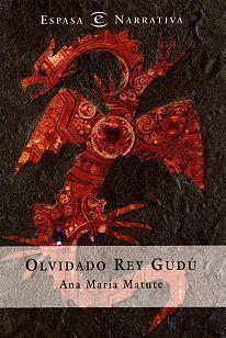 OLVIDADO REY GUDÚ | 9788423976645 | MATUTE