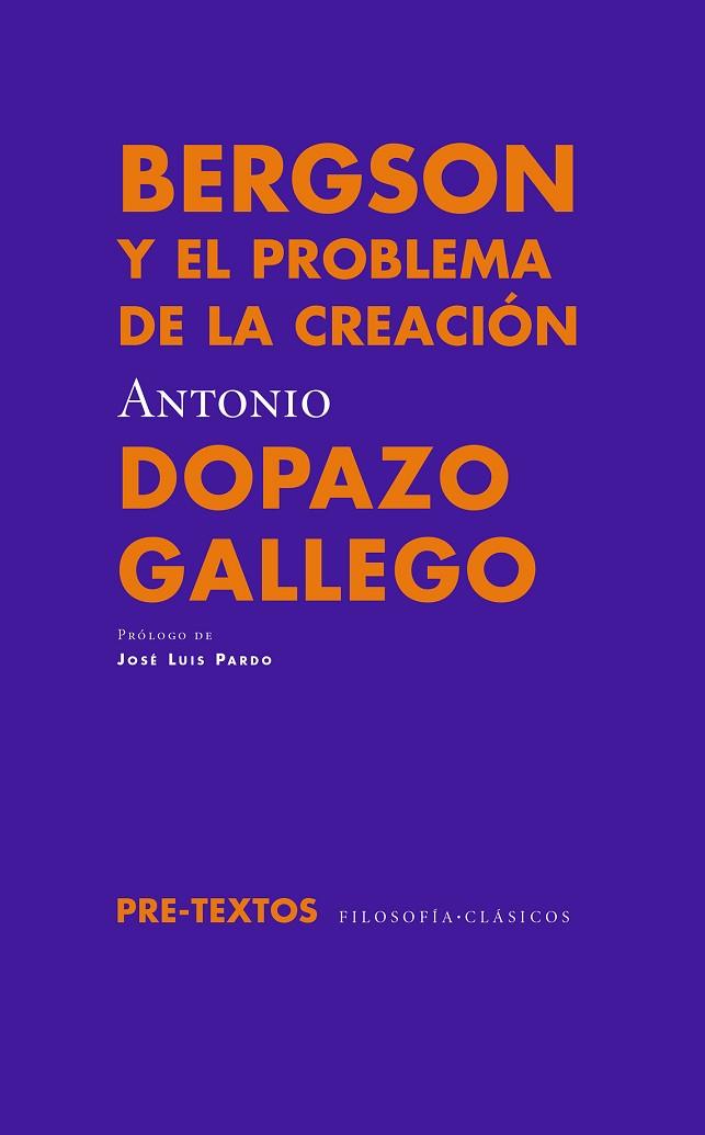 BERGSON Y EL PROBLEMA DE LA CREACIÓN | 9788417143589 | DOPAZO, ANTONIO