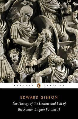 THE HISTORY OF THE DECLINE AND FALL OF THE ROMAN EMPIRE II | 9780140433944 | GIBBON, EDWARD