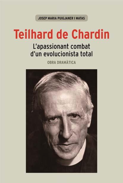 TEILHARD DE CHARDIN | 9788498463262 | PUIGJANER MATAS, JOSEP MARIA