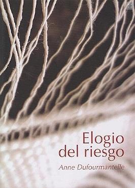 ELOGIO DEL RIESGO | 9789878622804 | ANNE DUFOURMANTELLE