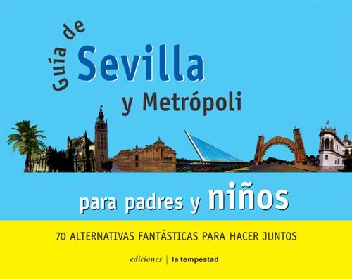 GUÍA DE SEVILLA Y METRÓPOLI | 9788479489953 | ROMERA HINIESTA, FáTIMA