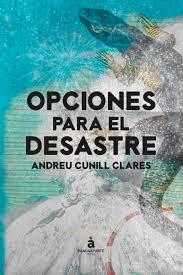 OPCIONES PARA EL DESASTRE | 9788412050707 | CUNILL CLARES, ANDREU