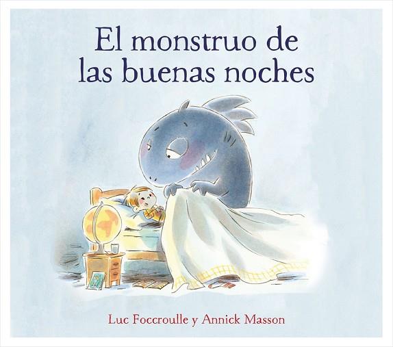 EL MONSTRUO DE LAS BUENAS NOCHES | 9788448850760 | LUC FOCCROULLE/ANNICK MASSON