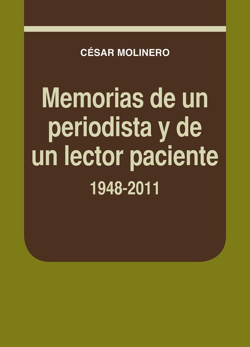 MEMORIAS DE UN PERIODISTA | 9788497434683 | MOLINERO
