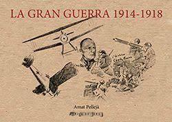 GRAN GUERRA 1914-1918, LA | 9788412427943 | PELLEJA, AMAT