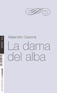 DAMA DEL ALBA, LA           N.E. | 9788441421745 | ALEJANDRO CASONA
