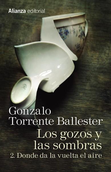 LOS GOZOS Y LAS SOMBRAS 2: DONDE DA LA VUELTA EL AIRE | 9788491045762 | TORRENTE BALLESTER, GONZALO
